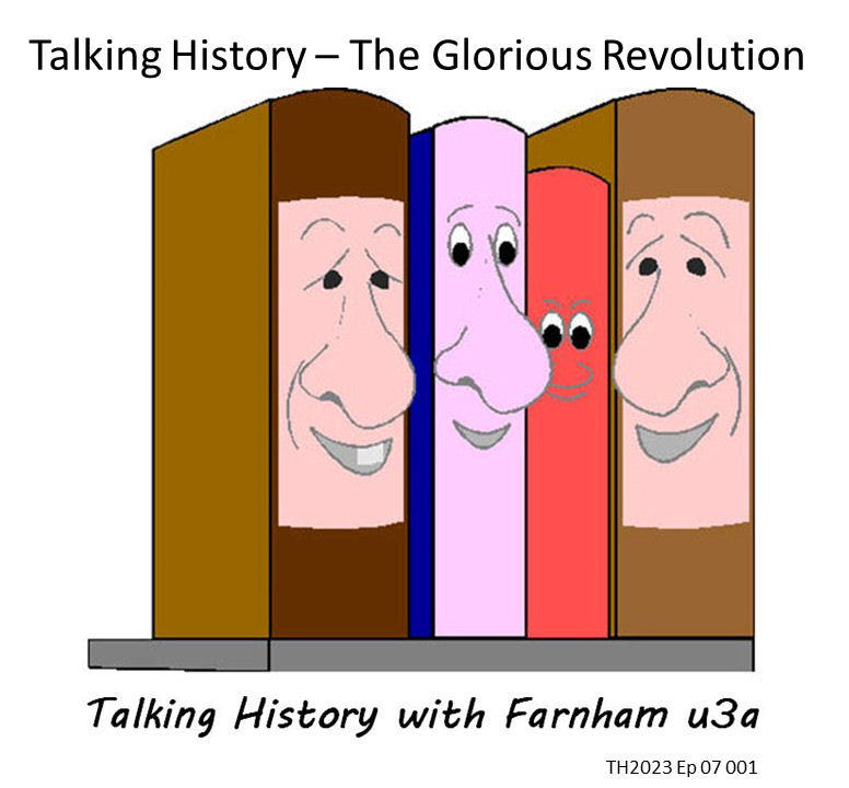 TH2023 Ep07 The Glorious Revolution